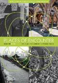 Places of Encounter, Volume 1: Time, Place, and Connectivity in World History, Volume One: To 1600