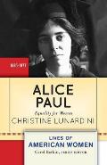 Alice Paul Equality for Women & Perfecting Democracy