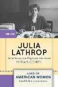 Julia Lathrop Social Service & Progressive Government