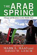 Arab Spring Change & Resistance in the Middle East