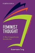 Feminist Thought Student Economy Edition A More Comprehensive Introduction