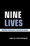 Nine Lives Adolescent Masculinities the Body & Violence