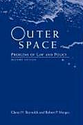 Outer Space Problems Of Law & Policy 2nd Edition