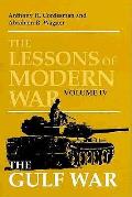 Lessons Of Modern War Volume 4 The Gulf War