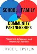 School Family & Community Partnerships Preparing Educators & Improving Schools