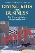 Giving Kids The Business: The Commercialization Of America's Schools