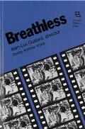 Breathless: Jean-Luc Godard, Director