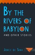 By the Rivers of Babylon & Other Stories