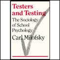 Testers & Testing: The Sociology of School Psychology