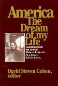 America the Dream of My Life Selections from the Federal Writers Projects New Jersey Ethnic Survey