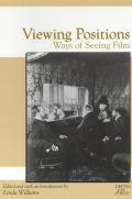 Viewing Positions Ways Of Seeing Film