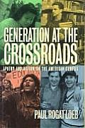 Generation at the Crossroads Apathy & Action on the American Campus
