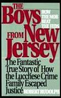 Boys from New Jersey How the Mob Beat the Feds