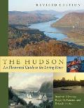 The Hudson an Illustrated Guide to the Living River