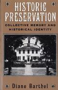 Historic Preservation: Collective Memory and Historic Identity