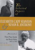 The Selected Papers of Elizabeth Cady Stanton and Susan B. Anthony: Their Place Inside the Body-Politic, 1887 to 1895 Volume 5