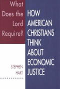 What Does the Lord Require How American Christians Think about Economic Justice