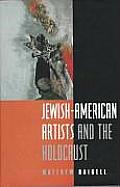 Jewish American Artists & the Holocaust