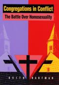 Congregations in Conflict The Battle Over Homosexuality