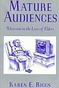 Mature Audiences Television & the Elderly