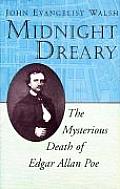 Midnight Dreary The Mysterious Death Of Edgar Allen Poe
