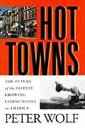 Hot Towns The Future of the Fastest Growing Communities in America