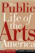 The Public Life of the Arts in America: The Public Life of the Arts in America, Revised Edition