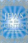 Jews in the Center Conservative Synagogues & Their Members
