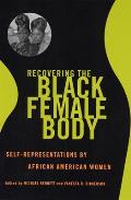 Recovering The Black Female Body Self Re