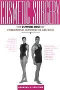 Cosmetic Surgery: The Cutting Edge of Commercial Medicine in America