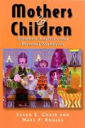 Mothers & Children: Feminist Analyses & Personal Narratives