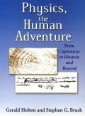 Physics, the Human Adventure: From Copernicus to Einstein and Beyond
