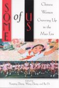 Some of Us: Chinese Women Growing Up in the Mao Era