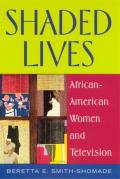 Shaded Lives: African-American Women and Television