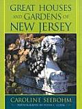 Great Houses & Gardens Of New Jersey
