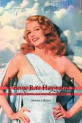 Being Rita Hayworth: Labor, Identity, and Hollywood Stardom