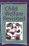 Child Welfare Revisited: An Africentric Perspective