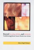 Beyond Slash, Burn, and Poison: Transforming Breast Cancer Stories into Action
