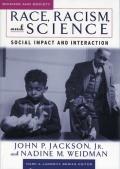 Race, Racism, and Science: Social Impact and Interaction
