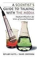 A Scientist's Guide To Talking With The Media: Practical Advice from the Union of Concerned Scientists