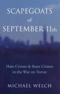 Scapegoats of September 11th: Hate Crimes & State Crimes in the War on Terror