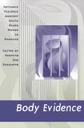 Body Evidence: Intimate Violence against South Asian Women in America