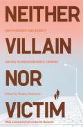 Neither Villain Nor Victim: Empowerment and Agency Among Women Substance Abusers