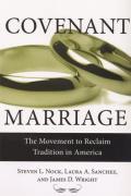 Covenant Marriage The Movement to Reclaim Tradition in America