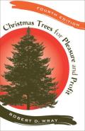 Christmas Trees For Pleasure & Profit 4th Edition
