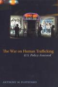 War on Human Trafficking U S Policy Assessed