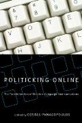 Politicking Online: The Transformation of Election Campaign Communications