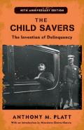 The Child Savers: The Invention of Delinquency