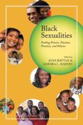 Black Sexualities: Probing Powers, Passions, Practices, and Policies