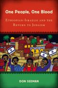 One People, One Blood: Ethiopian-Israelis and the Return to Judaism
